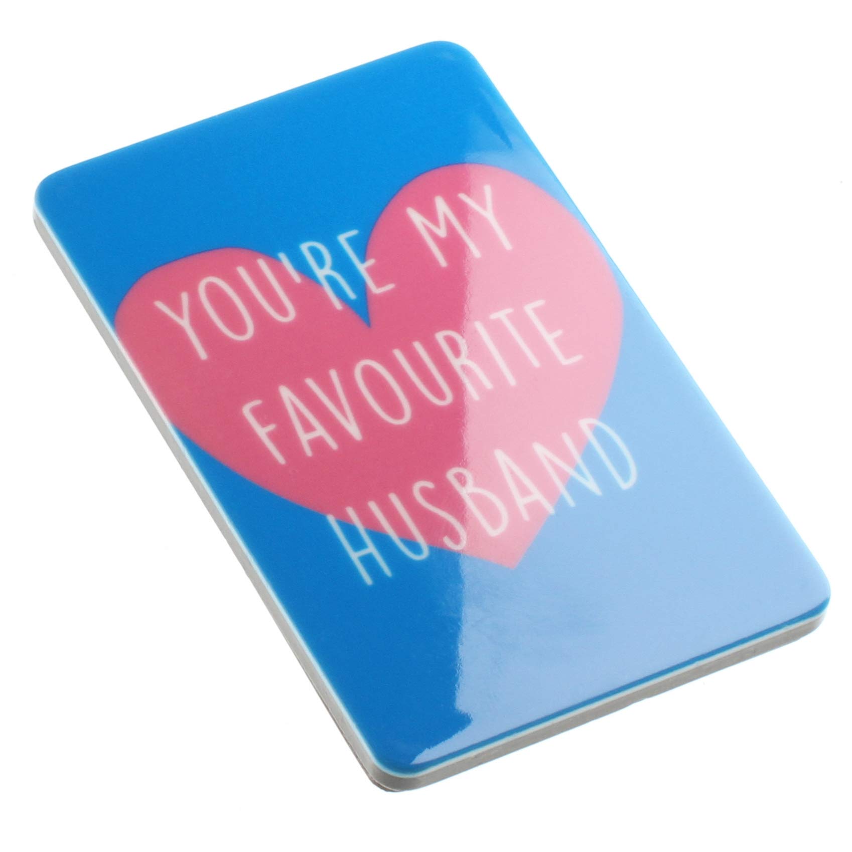 You’re My Favourite Husband Heart Quote Novelty Magnet