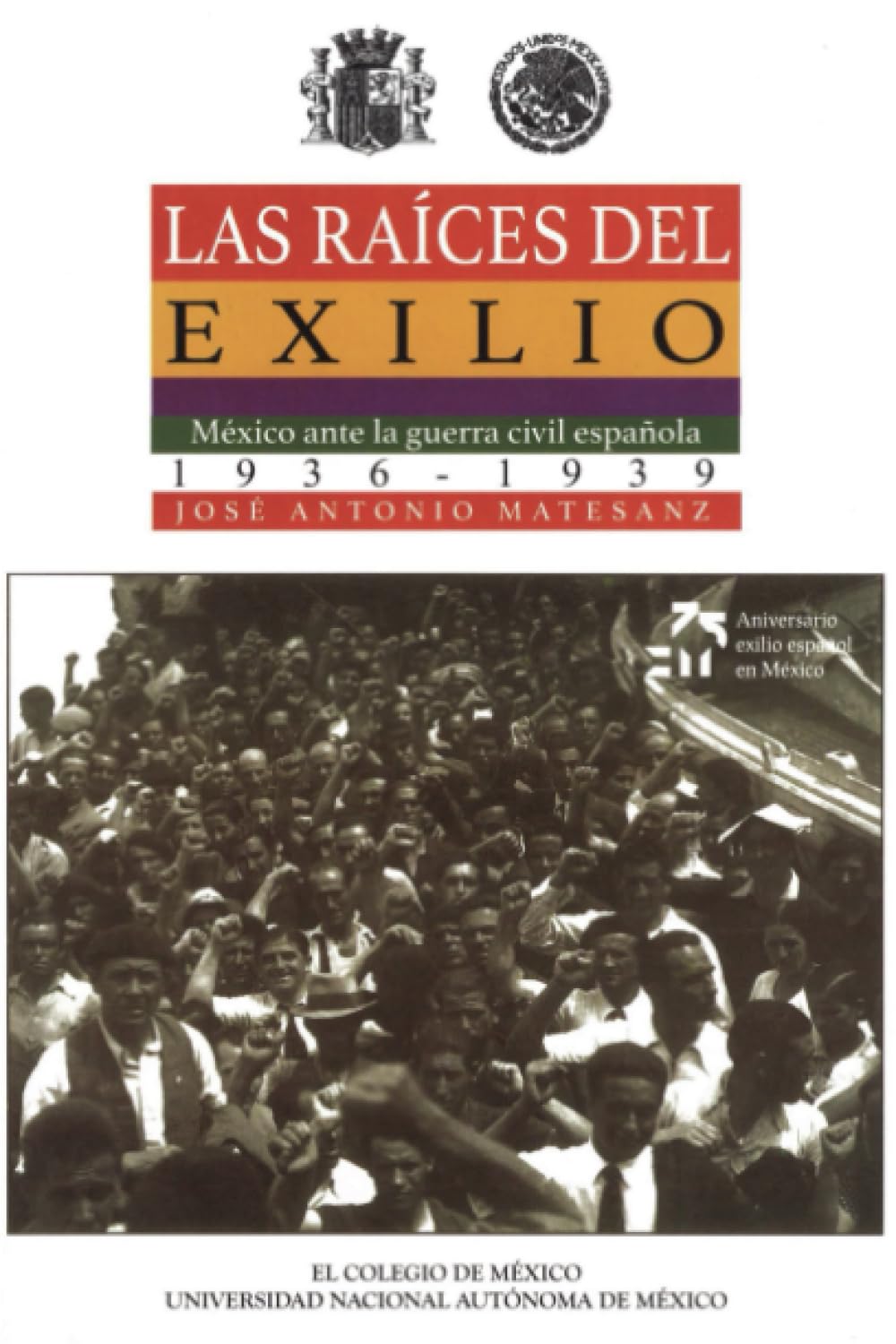 Las raíces del exilio (Estudios Historicos) (Spanish Edition)