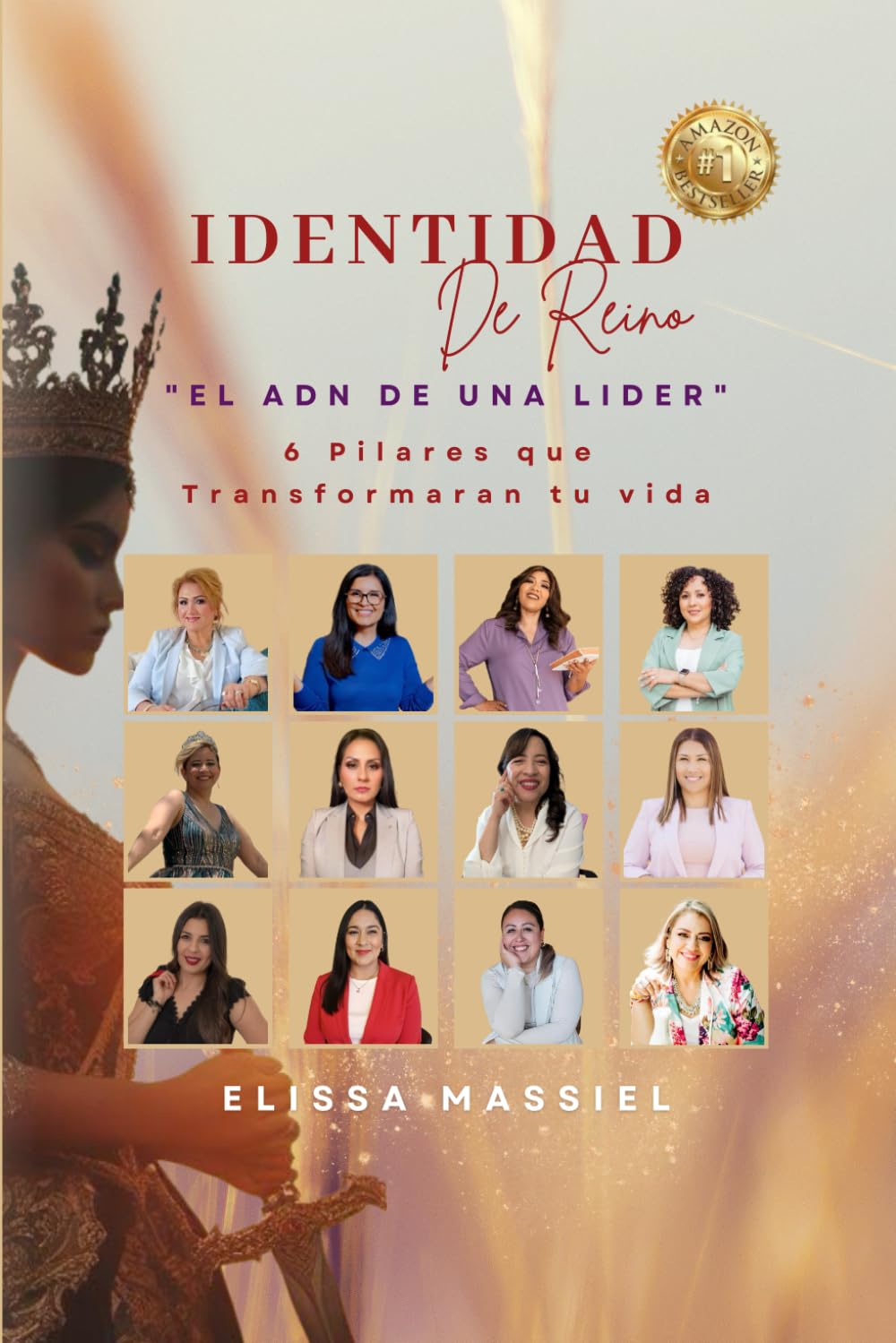 Identidad de Reino. El ADN de una Líder: 6 pilares que transformarán tu vida