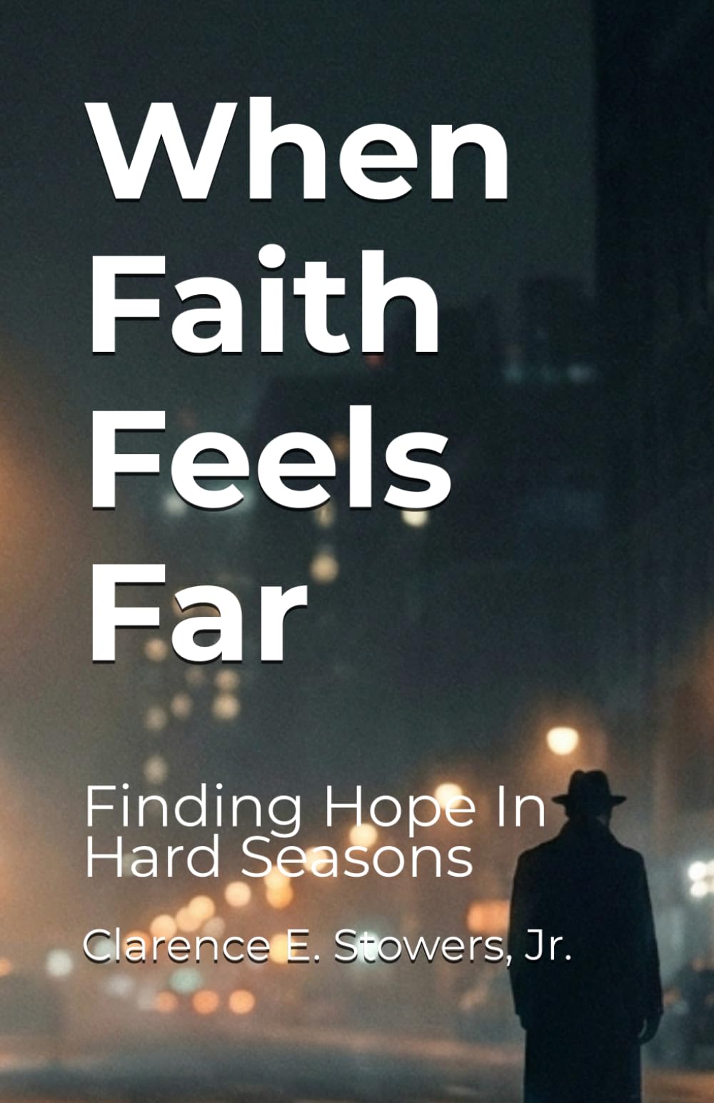 When Faith Feels Far: Finding Hope In Hard Seasons