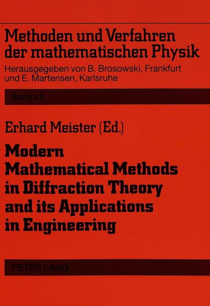 Modern Mathematical Methods in Diffraction Theory and its Applications ...