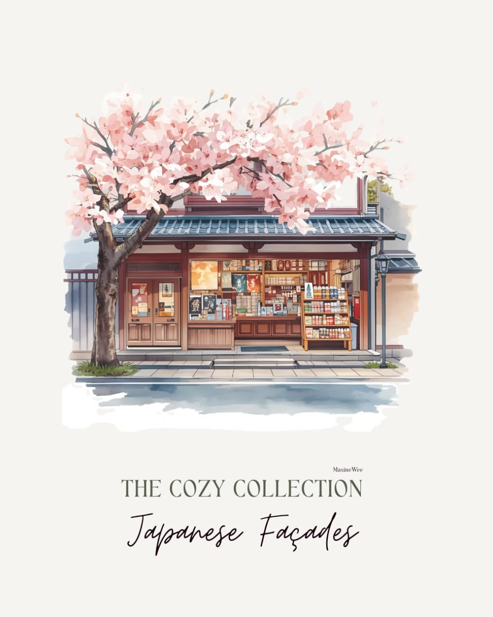 The Cozy Collection - Japanese Façades: Beautiful Japanese Architecture to Color and Relax