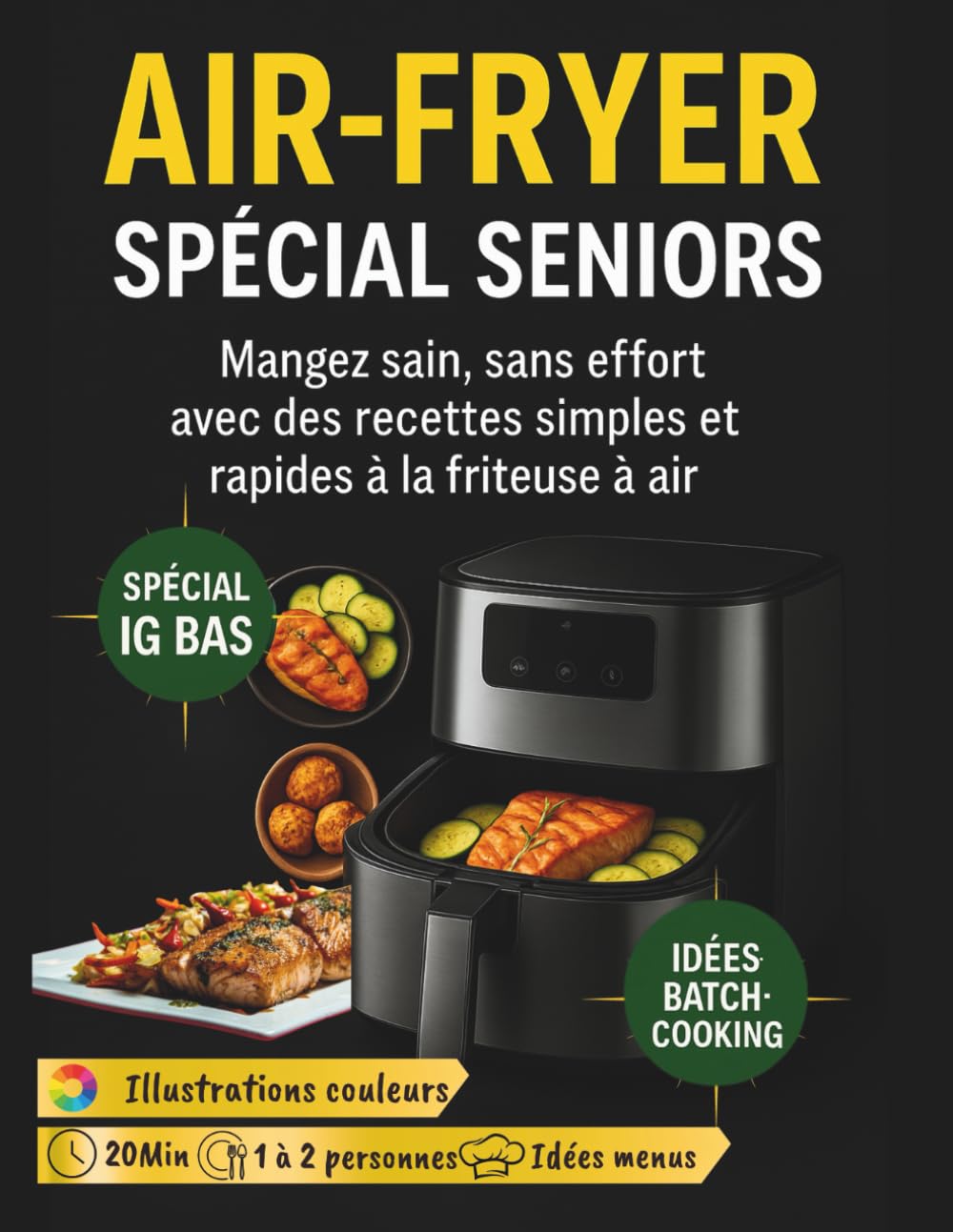 Couverture : Air-Fryer Spécial Seniors: Mangez sain, sans effort avec des recettes simples et rapides à la friteuse à air