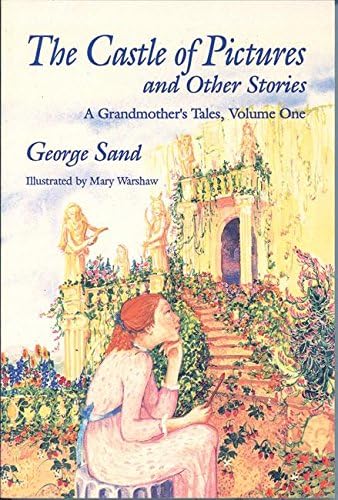 The Castle of Pictures: A Grandmother's Tales, Volume One Paperback โ September 1, 1994