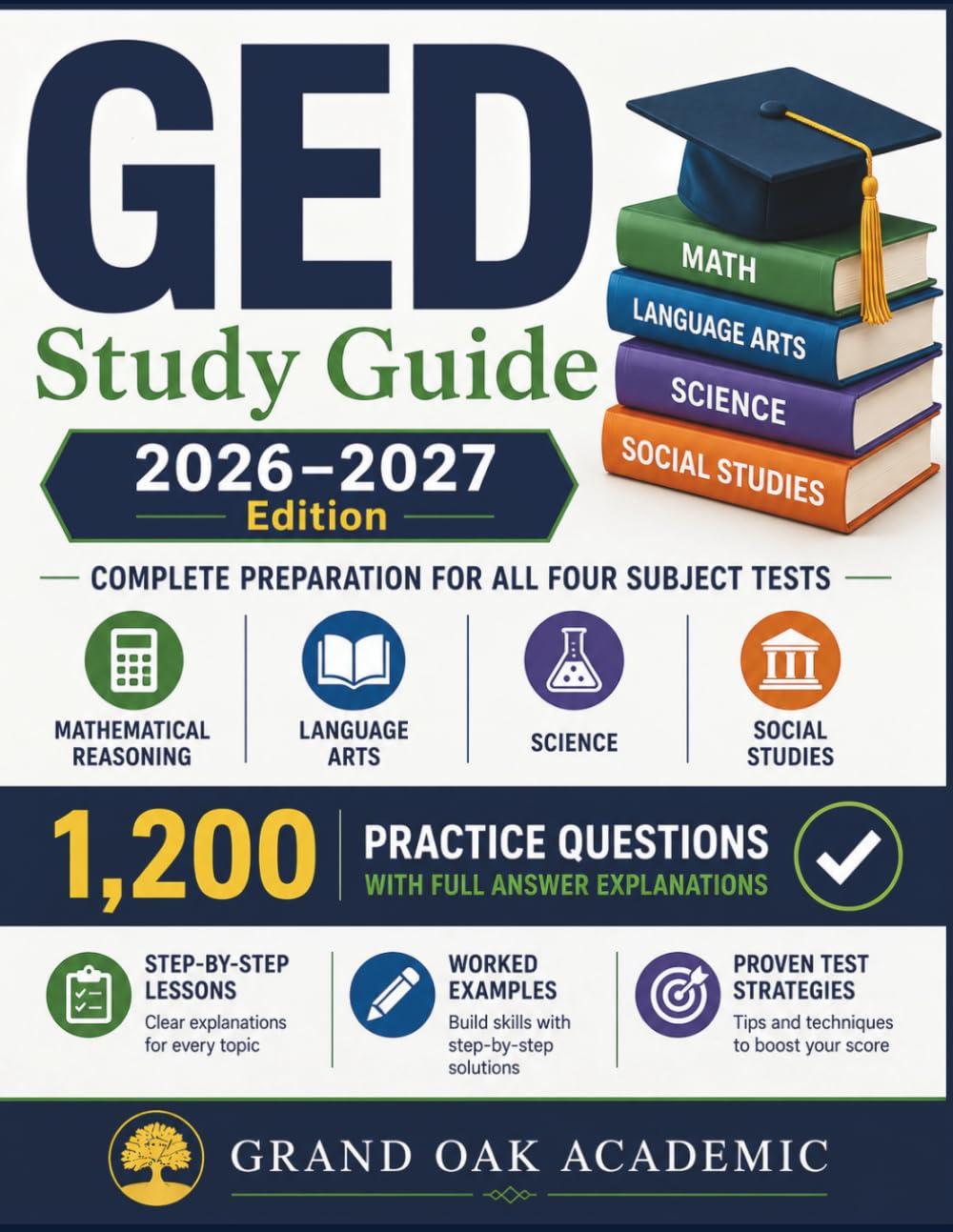 GED Study Guide 2026–2027 Edition: 1,200 Practice Questions with Full Answer Explanations