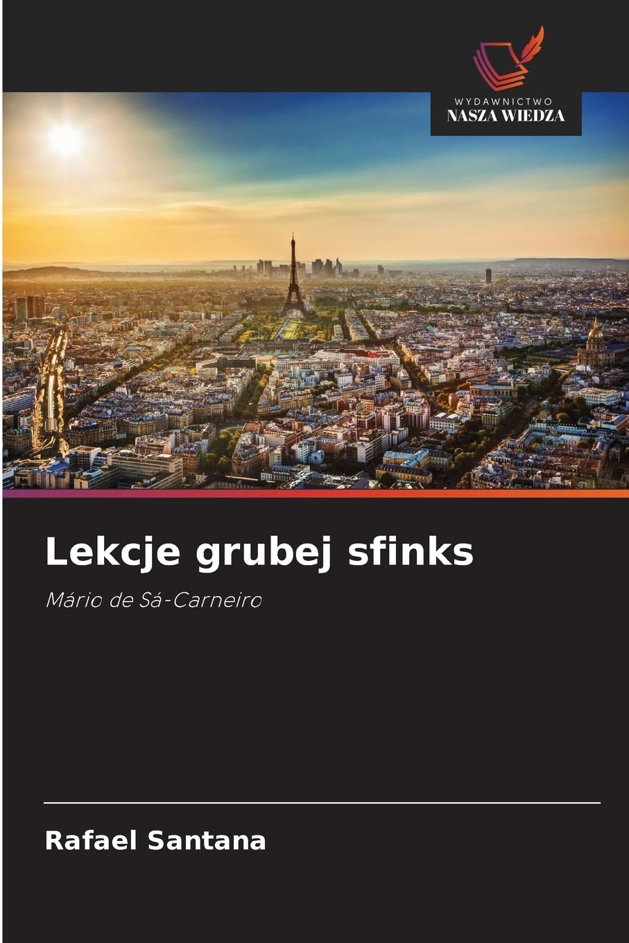 Lekcje grubej sfinks: Mário de Sá-Carneiro