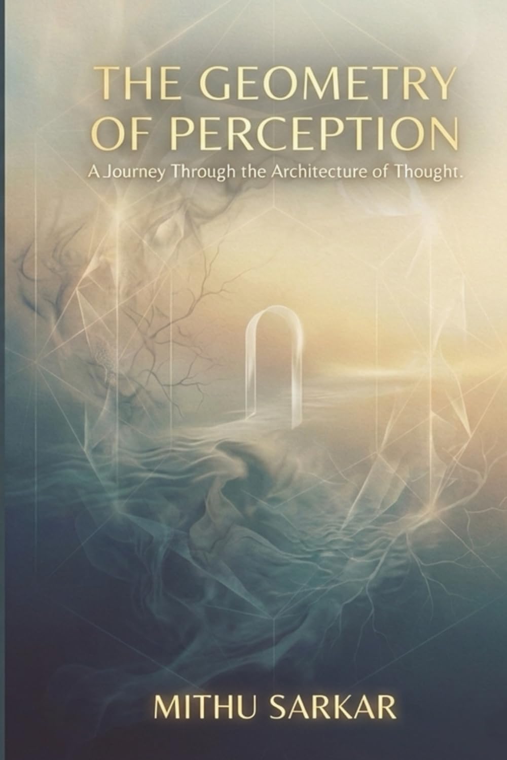 The Geometry of Perception: A Journey Through the Architecture of Thought