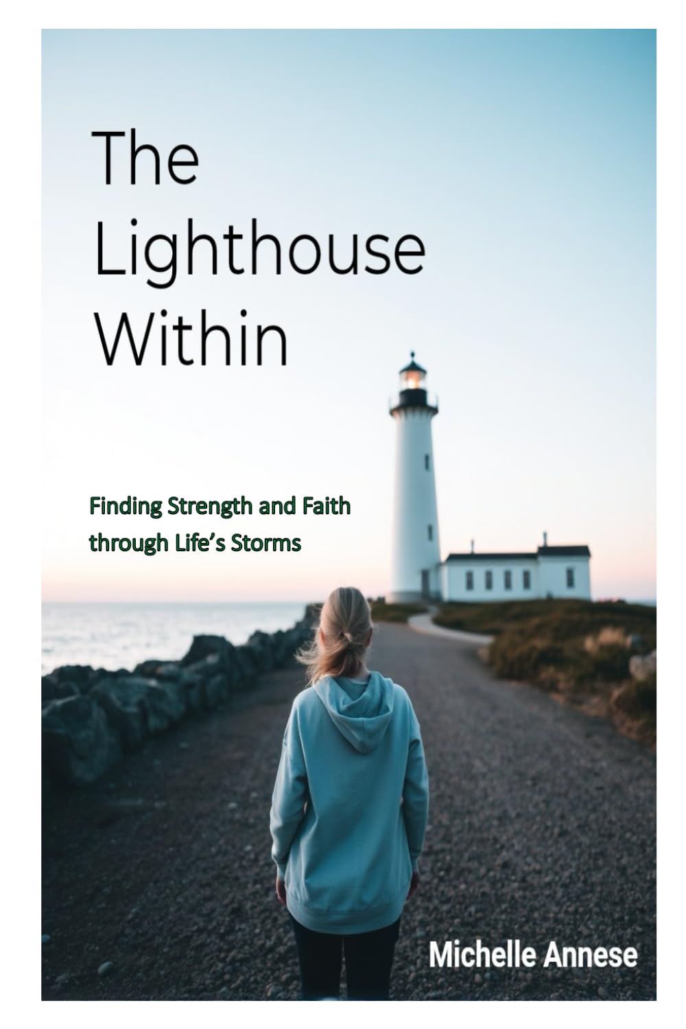 The Lighthouse Within: Finding Faith and Strength Through Life's Storms