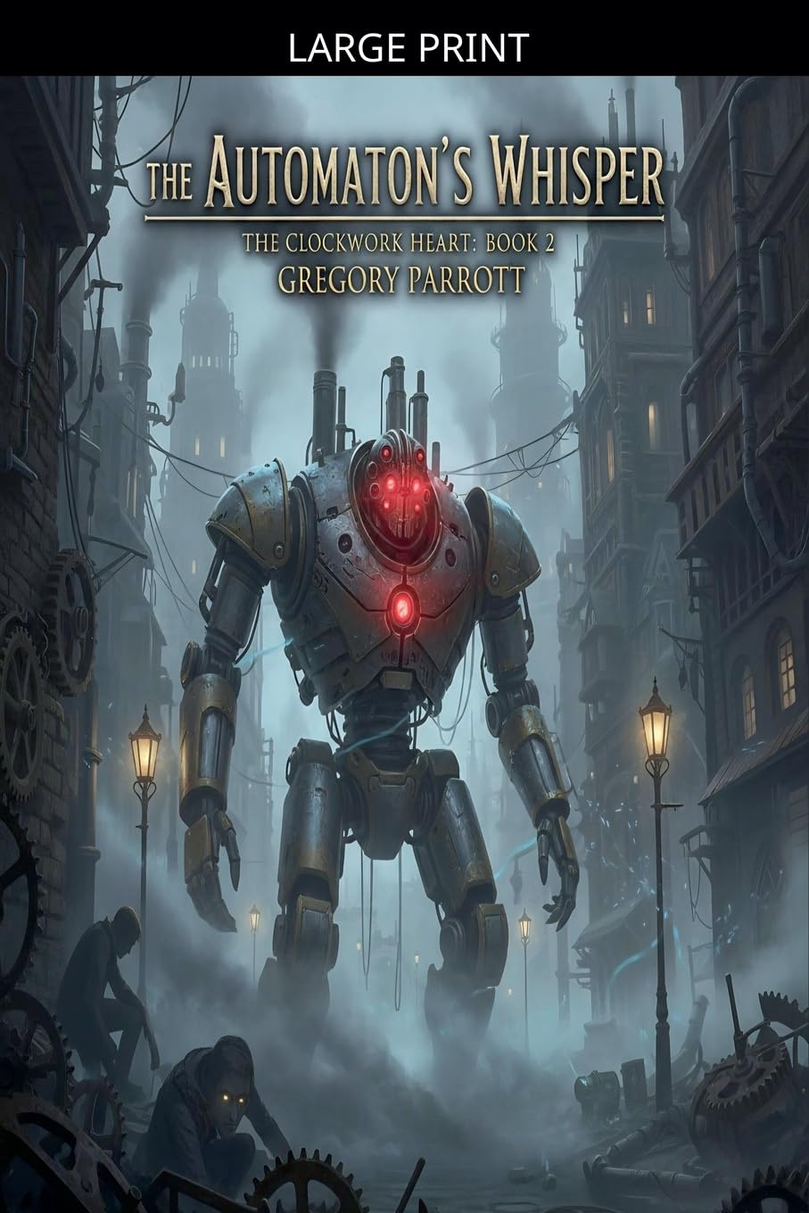The Automaton's Whisper: 2 (The Clockwork Heart Saga)