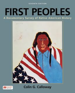 First Peoples: A Documentary Survey of Native American History