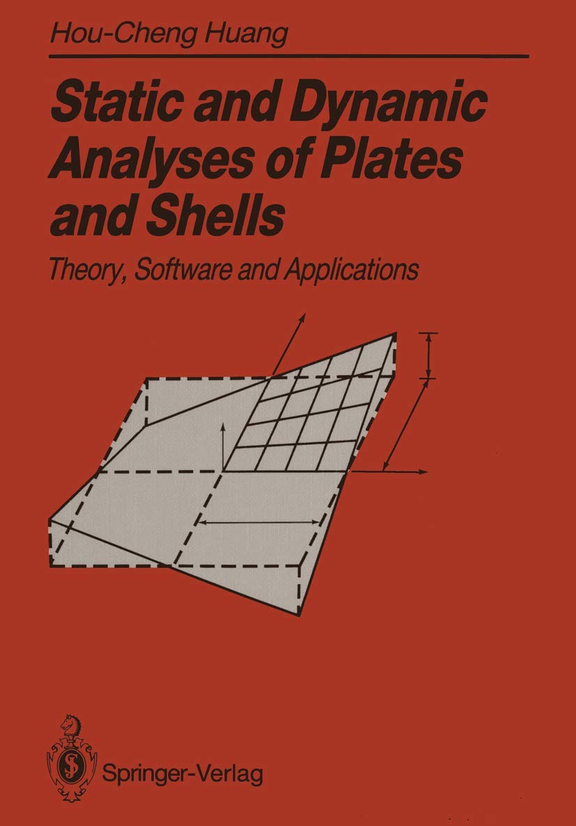 Buy Static and Dynamic Analyses of Plates and Shells: Theory, Software and Applications — BookShops.in