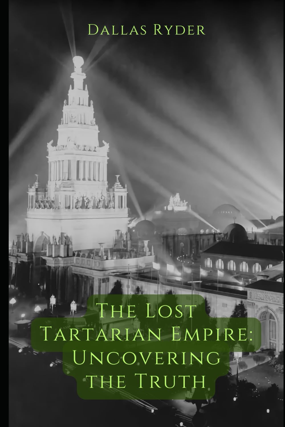 The Lost Tartarian Empire: Uncovering the Truth