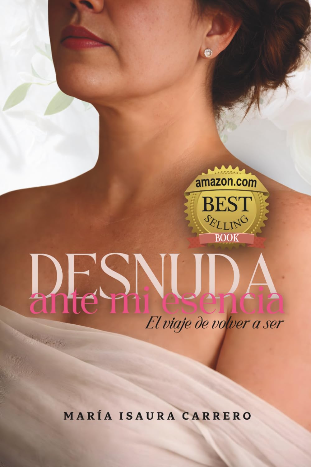 Desnuda ante mi Esencia: El viaje de volver a ser