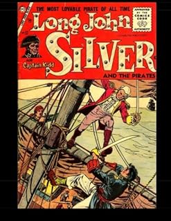 Long John Silver and the Pirates #32: The Most Lovable Pirate Of All Time 1957