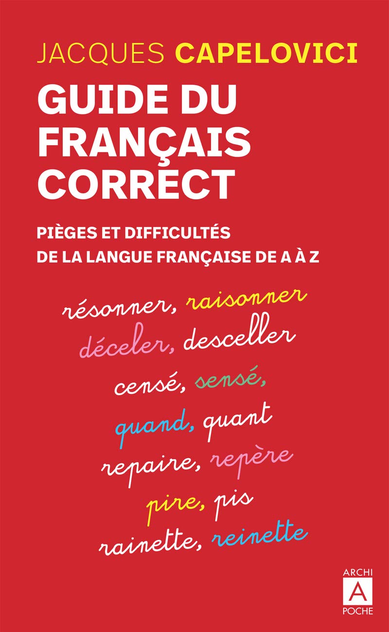 MANUEL PRATIQUE DE LANGUE FRANÇAISE Phonetic Guide to French : Learn French in About a Year