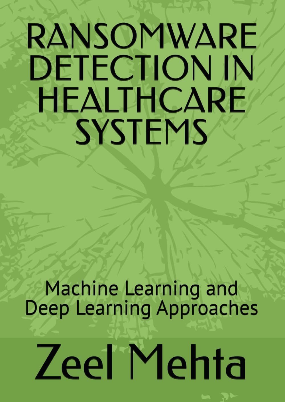 RANSOMWARE DETECTION IN HEALTHCARE SYSTEMS: Machine Learning and Deep Learning Approaches