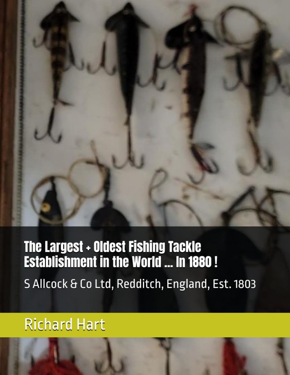 The Largest + Oldest Fishing Tackle Establishment in the World ... In 1880 !: S Allcock & Co Ltd, Redditch, England, Est. 1803 (Antique Fishing Tackle)