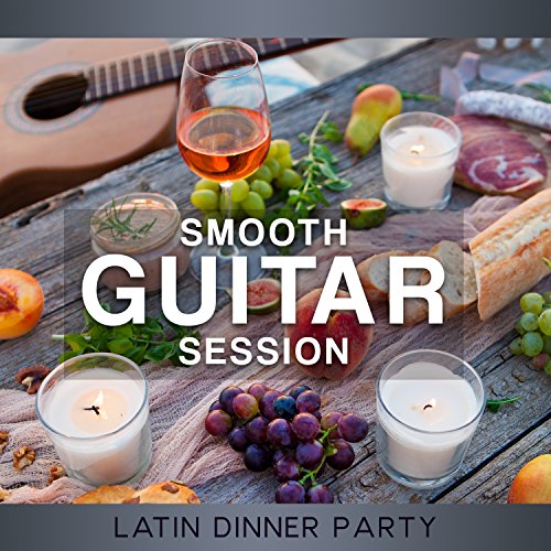 Play Smooth Guitar Session Relaxing Café Spanish Jazz for Latin Dinner