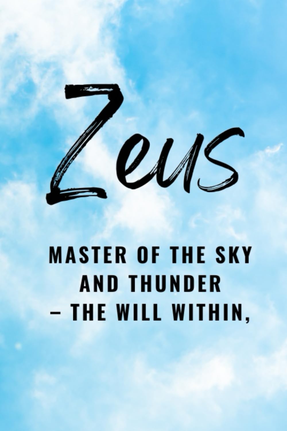 Zeus: Master of the Sky and Thunder – The Will Within (Gods & Archetypes of the Sacred Masculine Book Series)