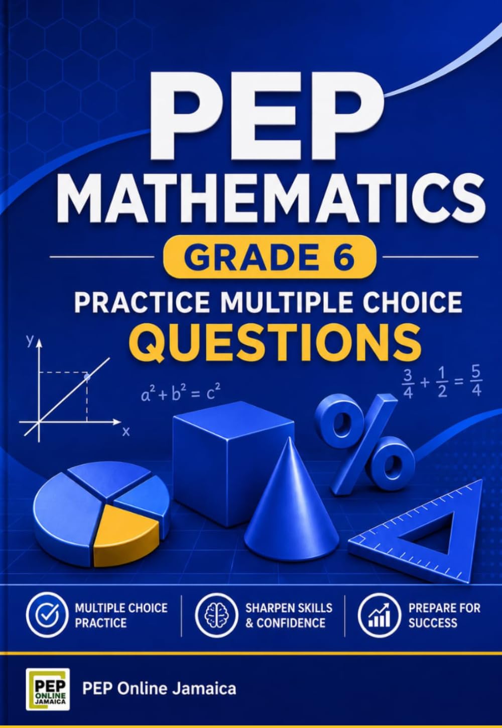 PEP Mathematics Grade 6: Practice Multiple Choice Questions (PEP Jamaica Series)
