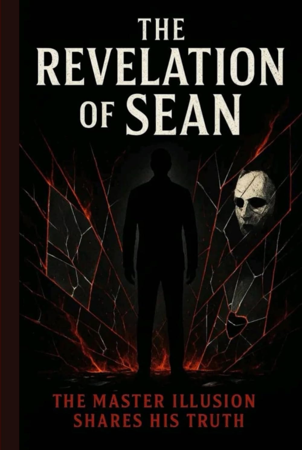 THE REVELATION OF SEAN: THE MASTER ILLUSION SHARES HIS TRUTH      Hardcover – November 8, 2025