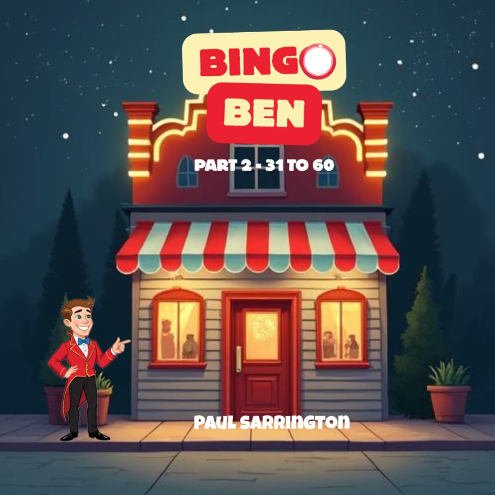 Bingo Ben: Part 2 - 31 to 60 (Bingo Ben Adventures)