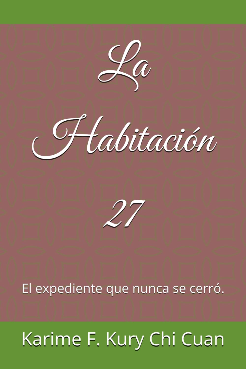 La Habitación 27: El expediente que nunca se cerró.