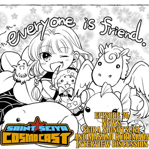 EPISODE 76: News, Seira Shimutsuki and Masami Kurumada interview discussion Podcast Por  capa