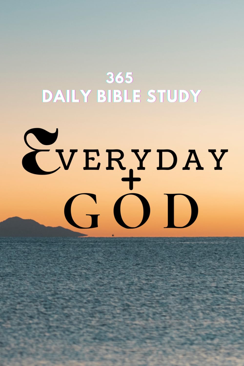 Every Day with God: 365 Daily Bible Studies (365 Days with God)