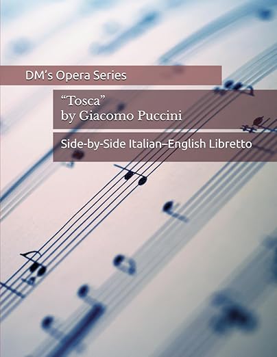 Tosca: Opera Libretto with Italian–English Translation