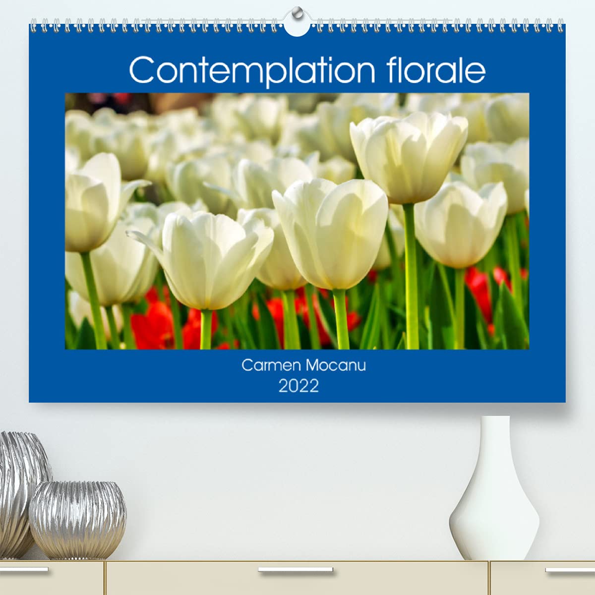 Contemplation florale (Premium, hochwertiger DIN A2 Wandkalender 2022, Kunstdruck in Hochglanz): La contemplation d'une fleur est un des premiers ... de notre âme. (Calendrier mensuel, 14 Pages )