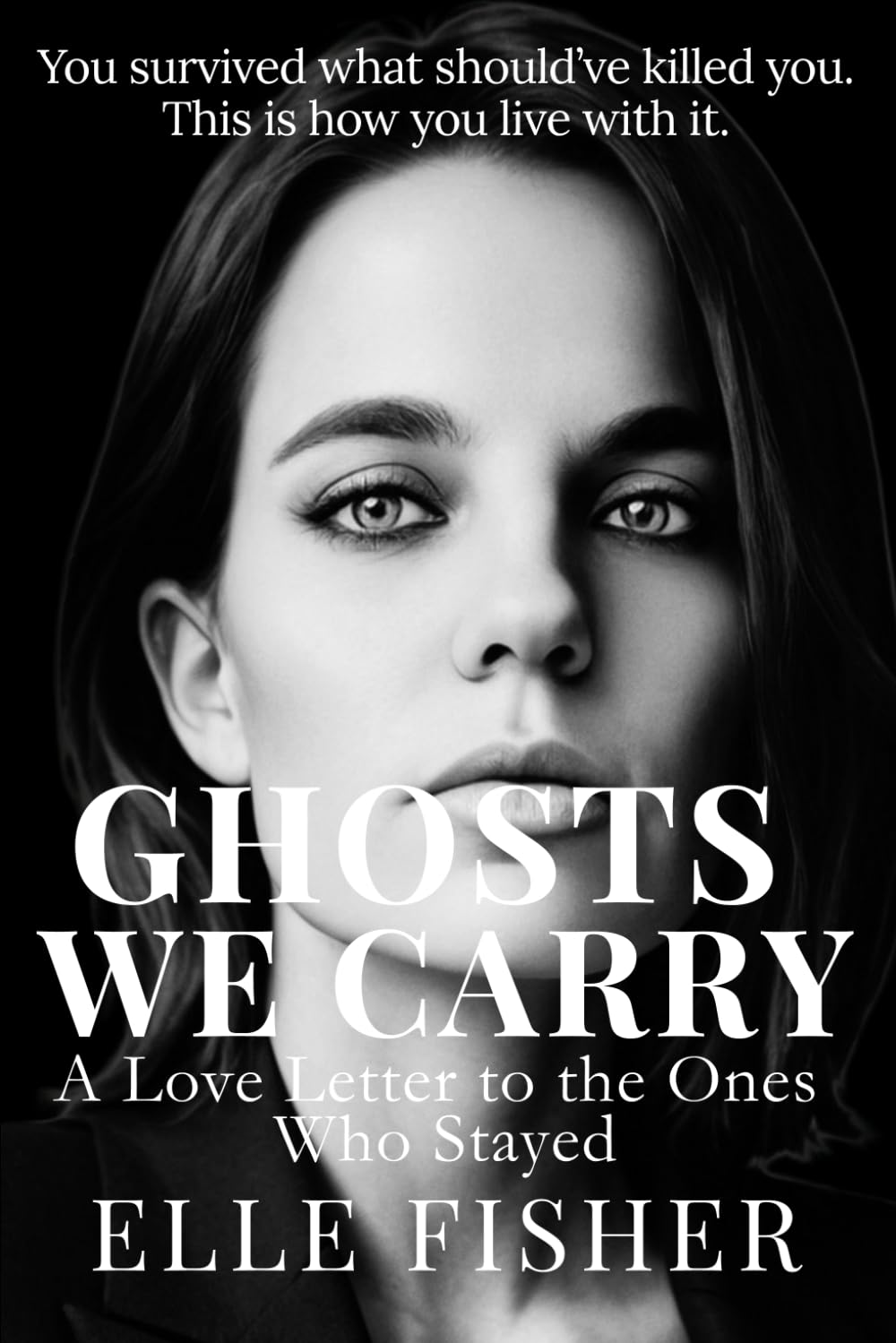 GHOSTS WE CARRY: A Love Letter to the Ones Who Stayed