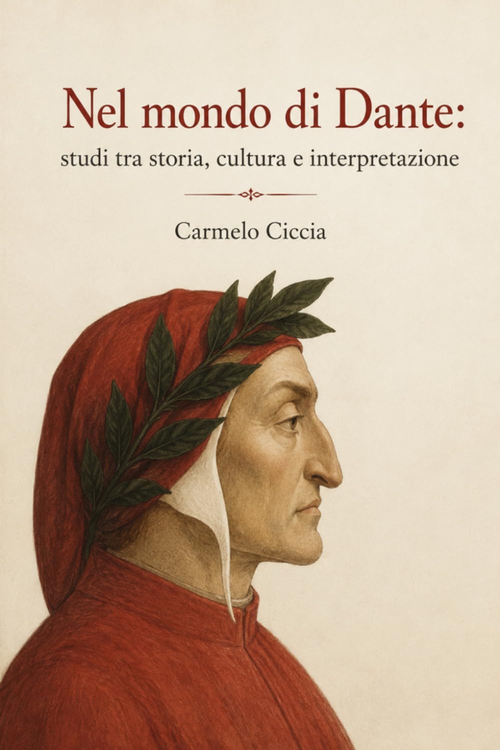 Nel mondo di Dante: studi tra storia, cultura e interpretazione