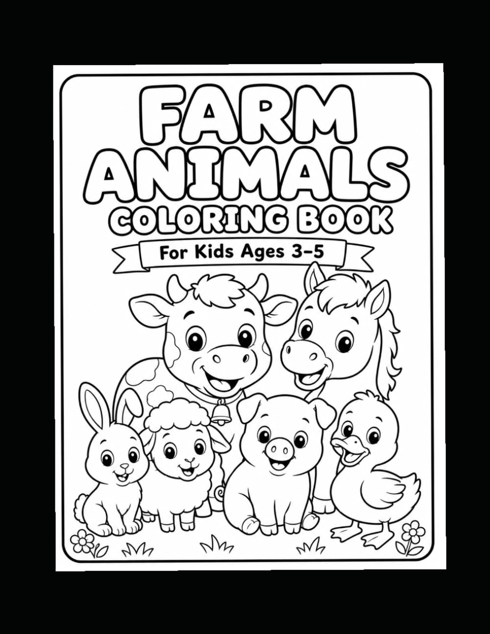 Farm Animals Coloring Book for Kids Ages 3-5: Fun and Easy Farm Animal Coloring Pages for Preschoolers and Toddlers