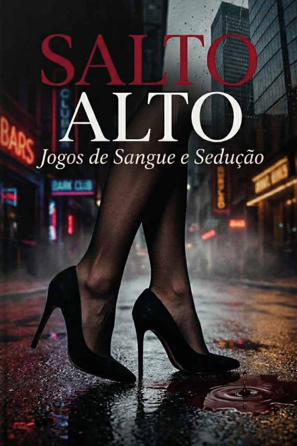 Salto Alto: Jogos de Sangue e Sedução