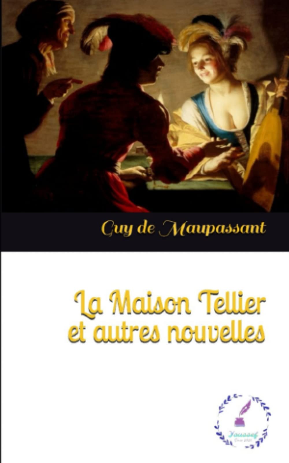 La Maison Tellier et autres nouvelles (French Edition)