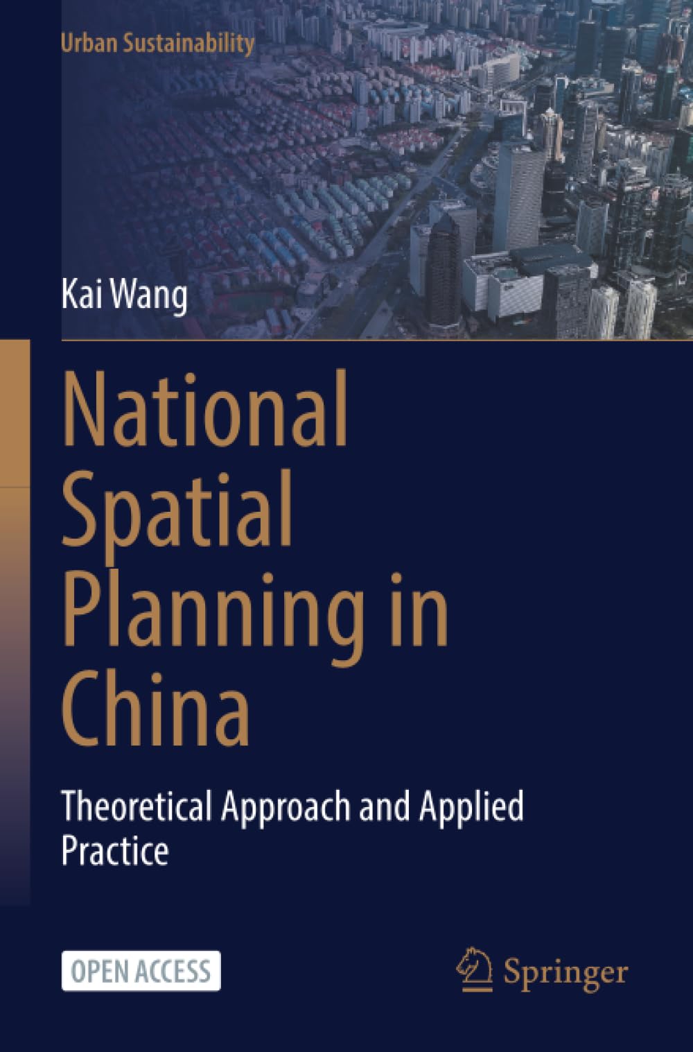 National Spatial Planning in China: Theoretical Approach and Applied Practice (Urban Sustainability)