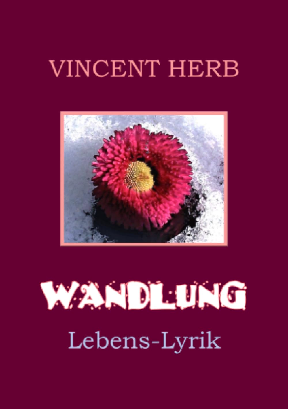 Wandlung: Lebens-Lyrik