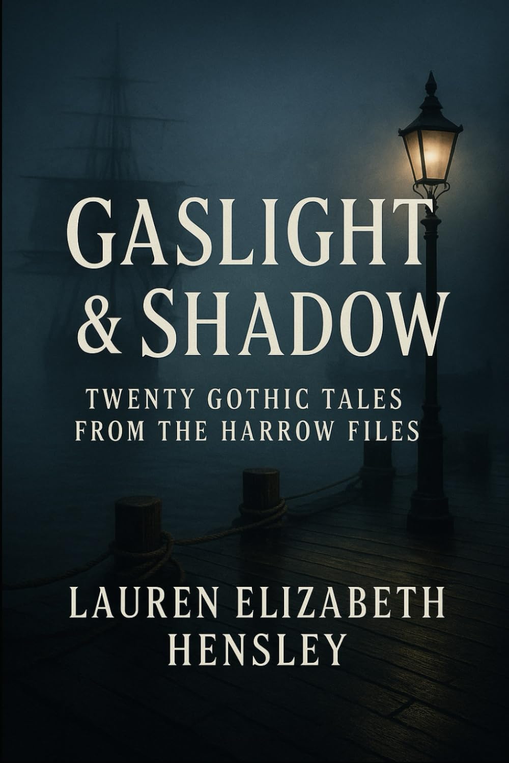 Gaslight & Shadow: Twenty Gothic Tales from the Harrow Files