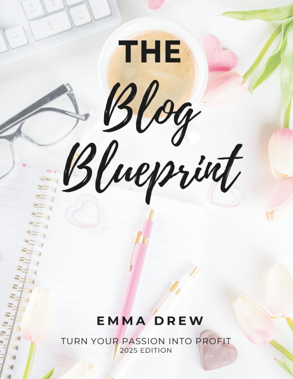 The Blog Blueprint: How to Start a Blog, Grow an Audience, and Make Real Money Online