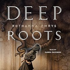 Deep Roots Audiolibro Por Ruthanna Emrys arte de portada