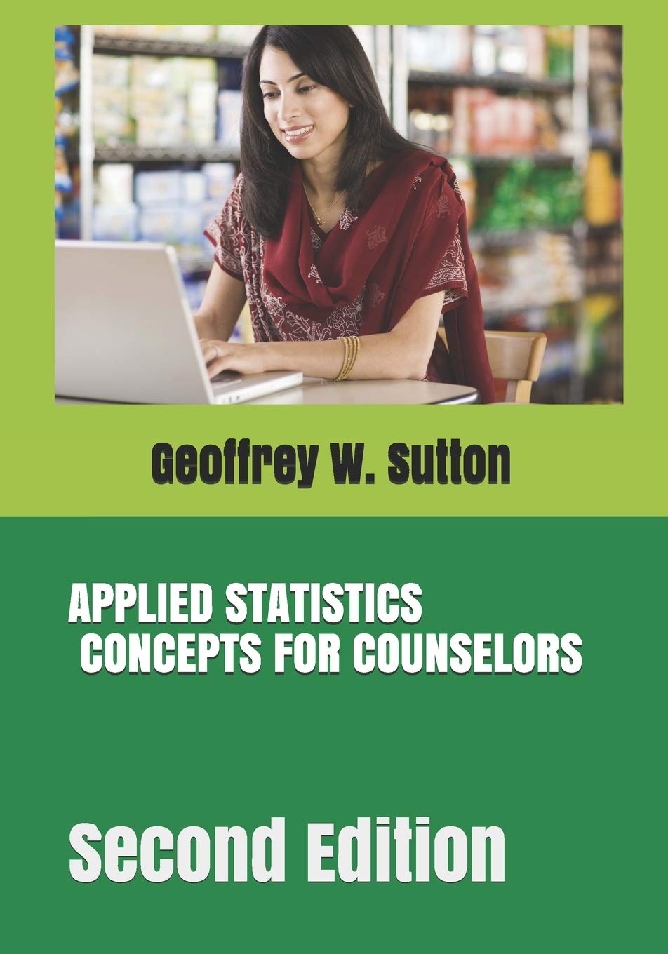 Applied Statistics Concepts for Counselors: Second Edition Paperback – Big Book, 23 August 2019