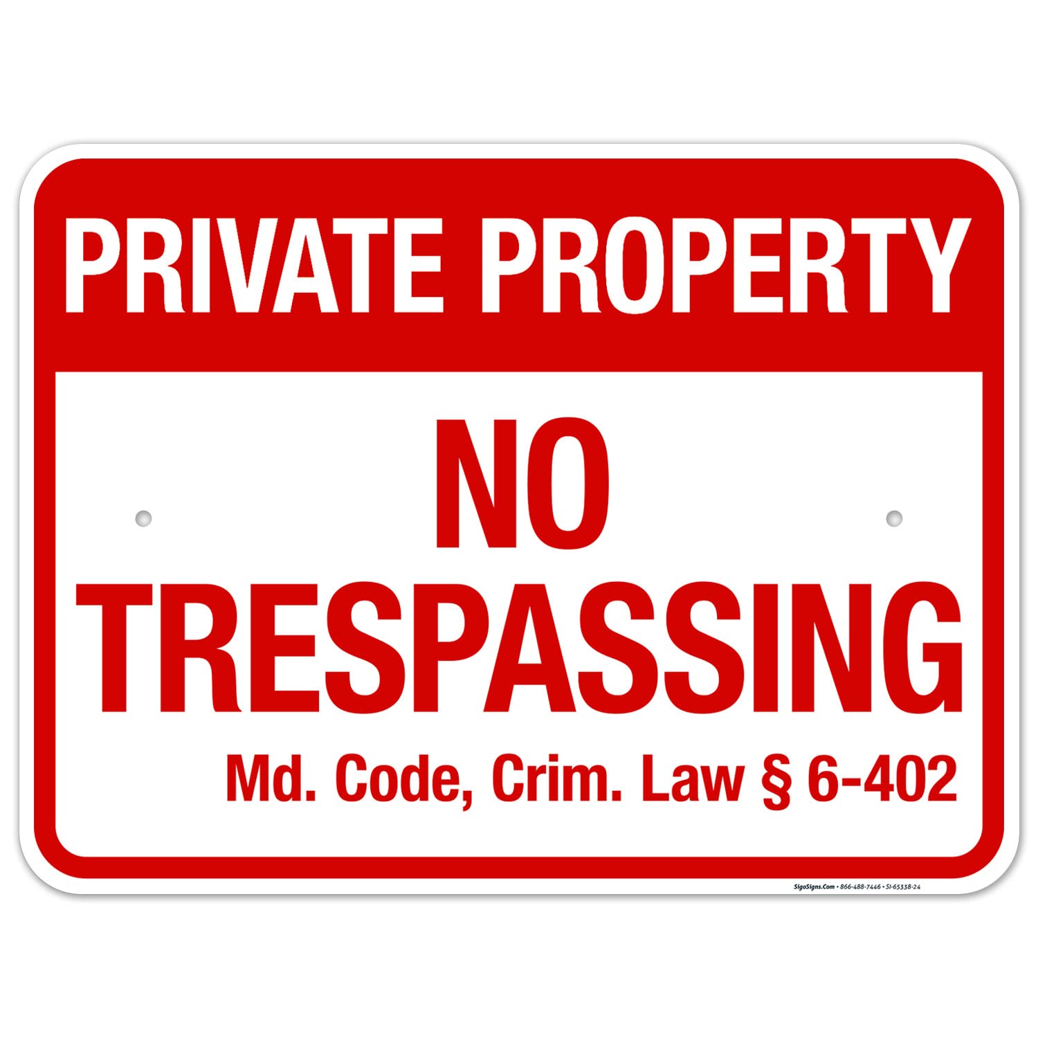 Maryland No Trespassing Private Property Sign, 18x24 Inches, Rust Free .063 Aluminum, Fade Resistant, Made in USA