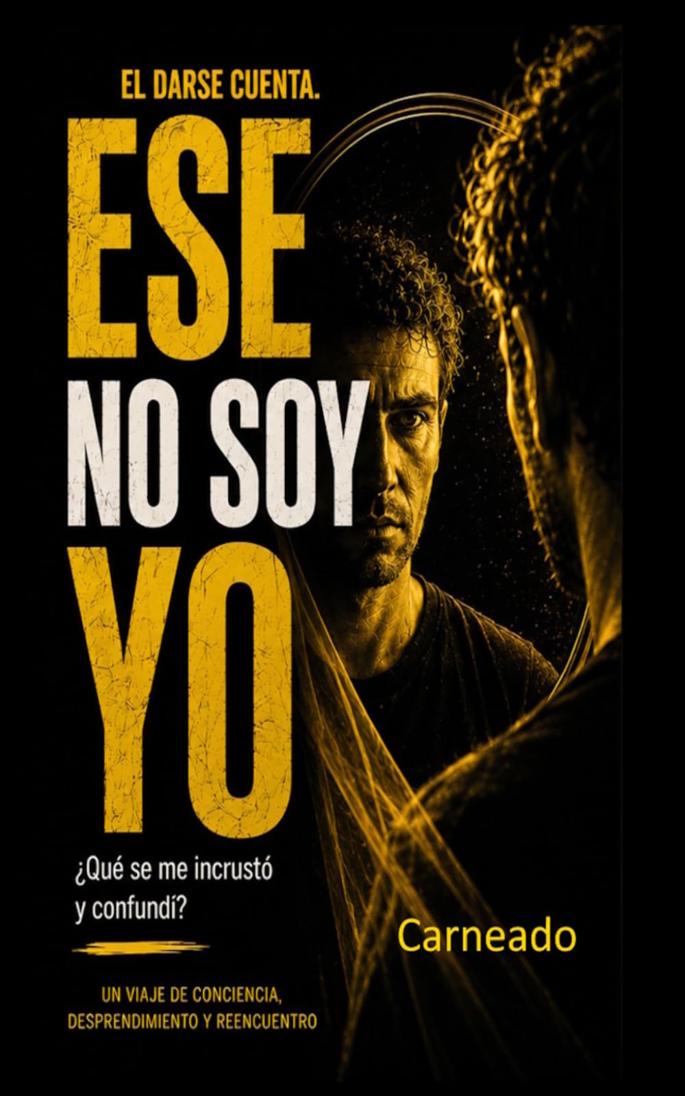 “Ese no soy yo” (Colección de obras de Carneado)