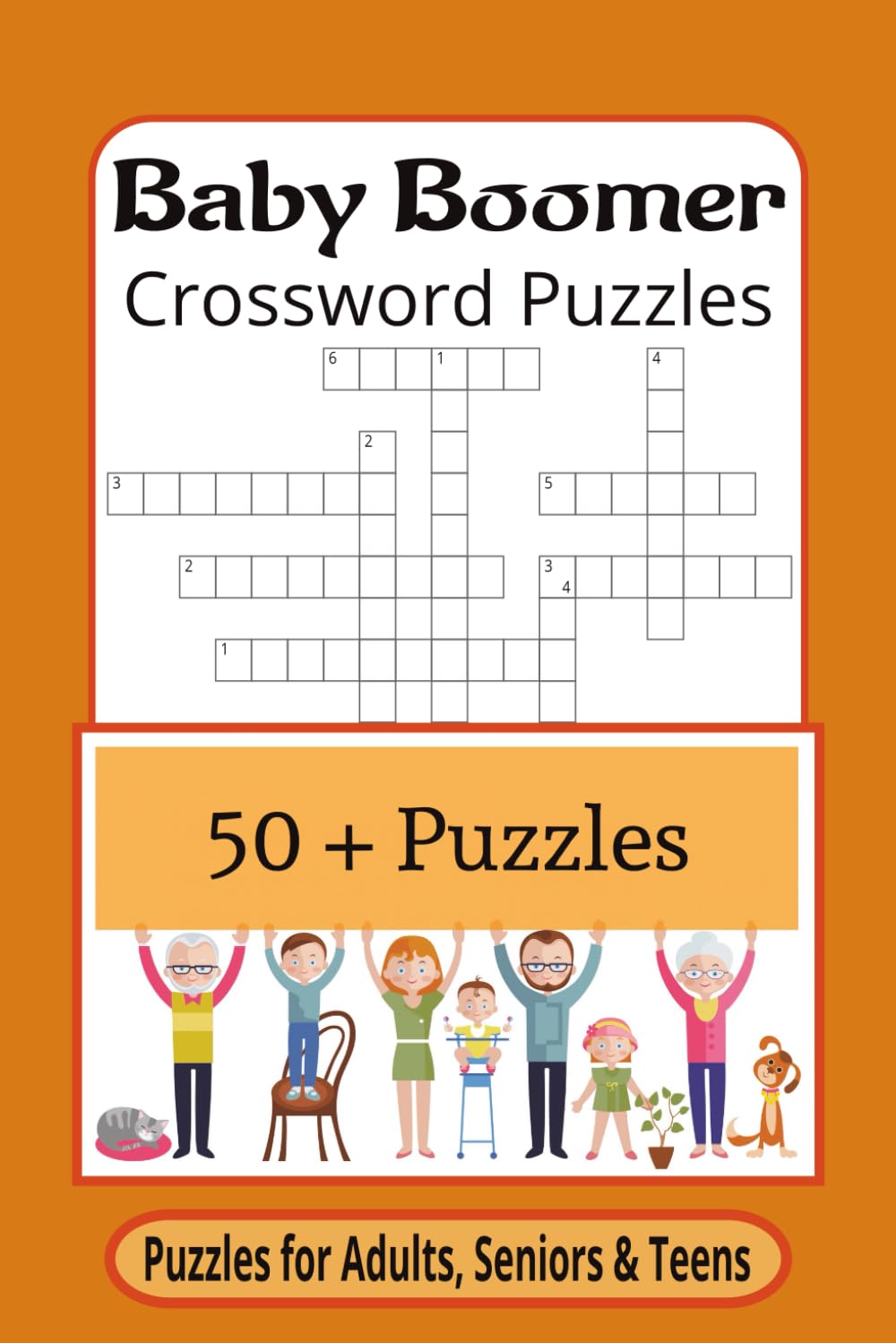 Baby Boomer Crossword Puzzle Book: Crossword Puzzles with Easy to Read Print about Baby Boomers, Mid Century Generation. 6x9 inches,120 pages, 50+ ... Vacations, Holidays, and Brain Stimulation