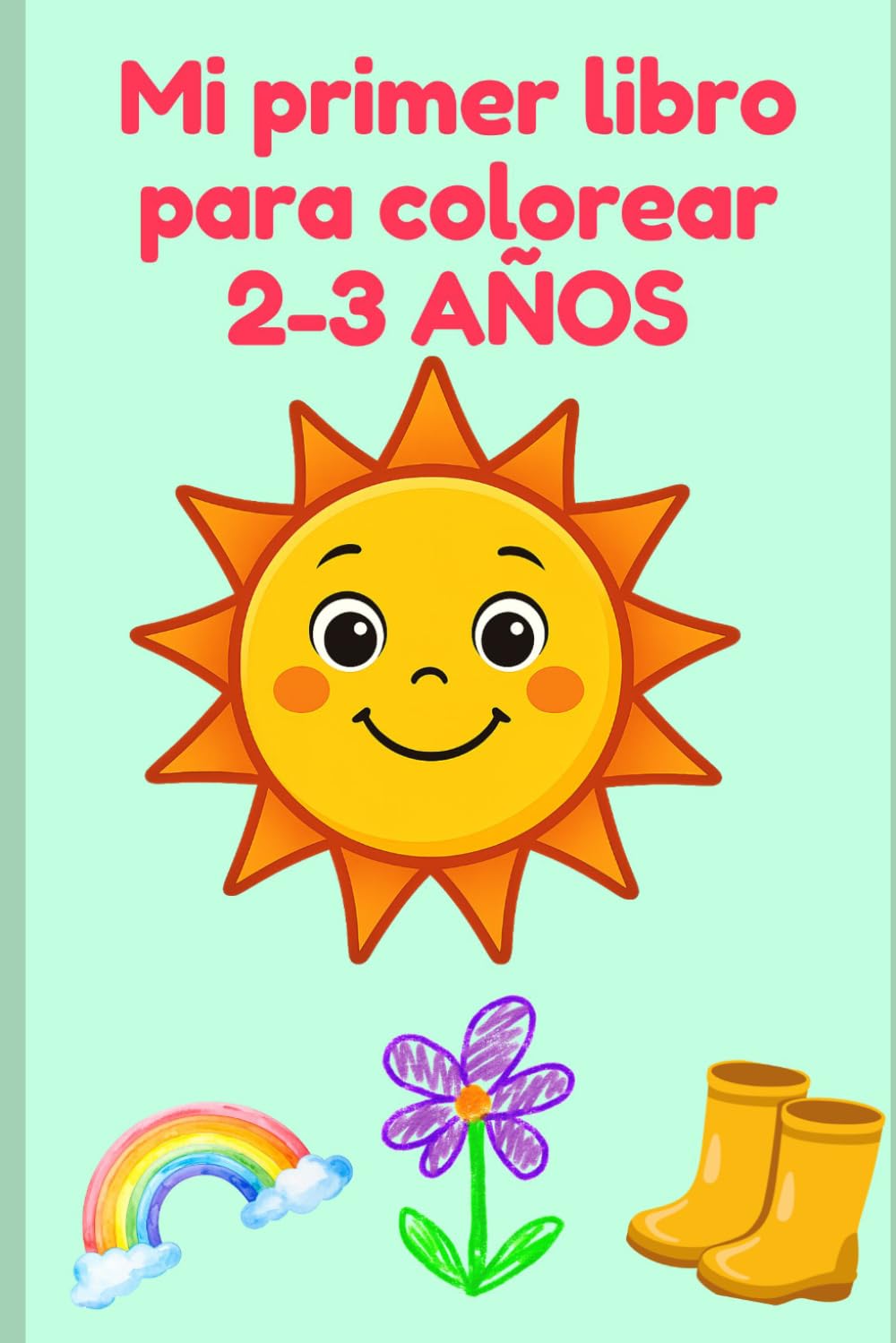 Mi primer libro para colorear: 2-3 años