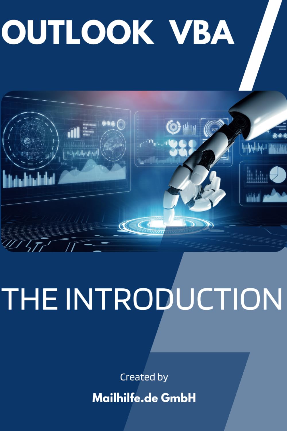 Introduction to Outlook VBA: PROGRAMMING OUTLOOKS - IT'S THAT EASY WITH LOTS OF CODE EXAMPLES