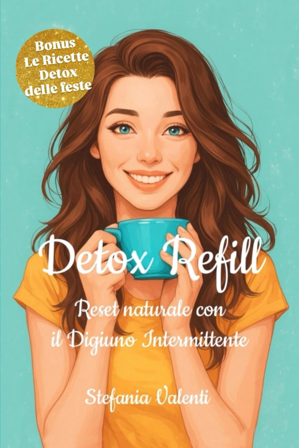 DETOX REFILL: Reset naturale con il Digiuno Intermittente (Health Glow)