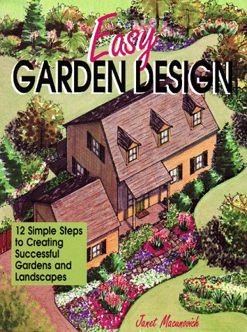 Buy Easy Garden Design: 12 Simple Steps to Creating Successful Gardens and Landscapes — BookShops.in