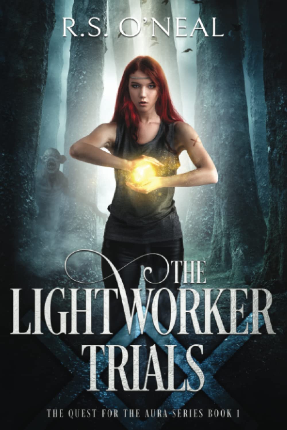 The Lightworker Trials: A Young Adult Academy Fantasy (The Quest for the Aura Book 1)